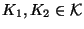 K_1, K_2\in \mathcal K$