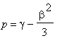 p = gamma-beta^2/3