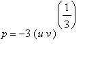 p = -3*(u*v)^(1/3)