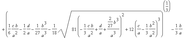 x := (1/6*c*b/(a^2)-1/2*d/a-1/27*b^3/(a^3)+1/18*sqrt(81*(-1/3*c*b/(a^2)+d/a+2/27*b^3/(a^3))^2+12*(c/a-1/3*b^2/(a^2))^3))^(1/3)+(1/6*c*b/(a^2)-1/2*d/a-1/27*b^3/(a^3)-1/18*sqrt(81*(-1/3*c*b/(a^2)+d/a+2/2...